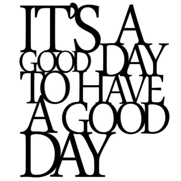 استیکر چوبی طرح its a good day to have a good day