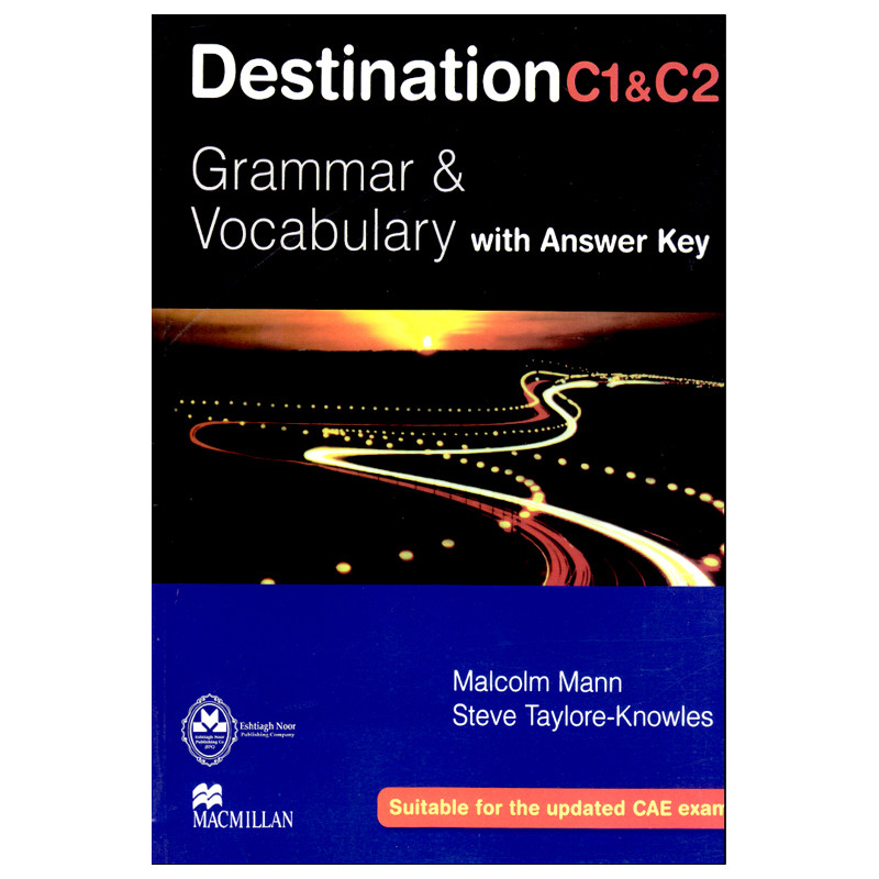 کتاب Destination C1 And C2 Grammar And Vocabulary With Answer Key اثر Malcolm Mann And Steve Taylore-Knowles انتشارات اشتیاق نور