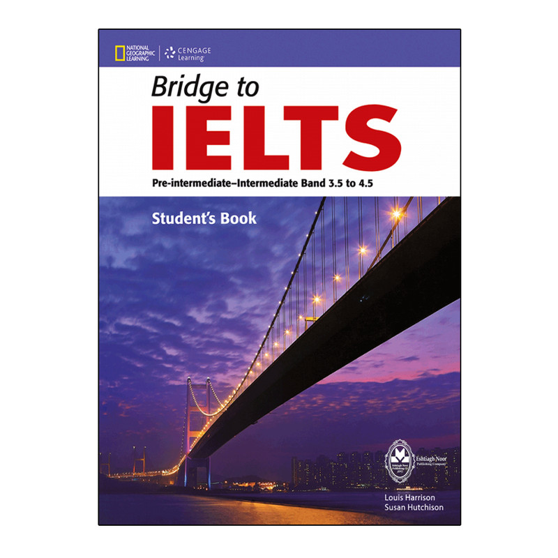 کتاب Bridge To IELTS اثر Louis Harrison And Susan Hutchison انتشارات اشتیاق نور