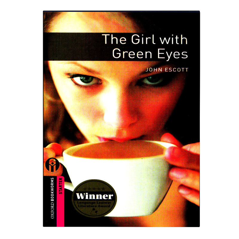 کتاب Oxford Bookworms Starter The Girl with Green Eyes اثر John Escott انتشارات الوندپویان