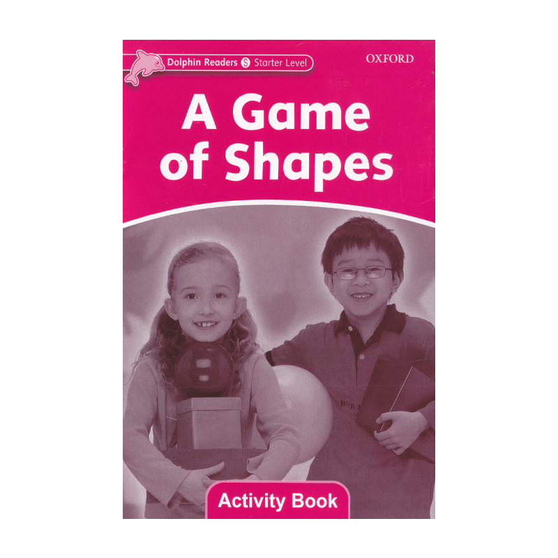 کتاب Dolphin Readers Starter Level A Game Of Shapes اثر جمعی از نویسندگان انتشارات الوندپویان