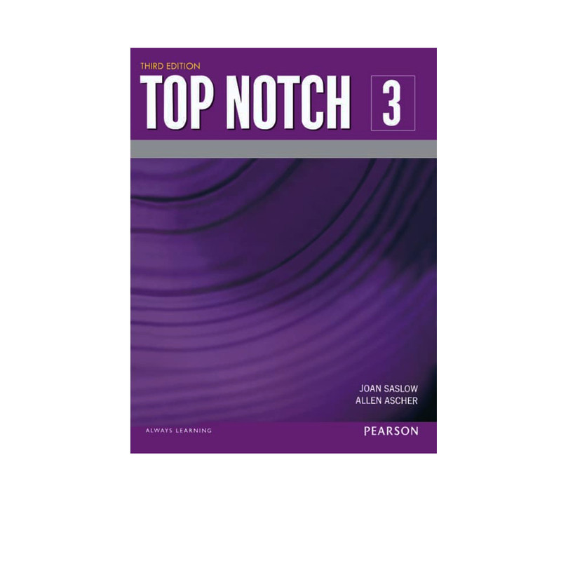 کتاب Top Notch 3 اثر Joan Saslow And Allen Ascher انتشارات Pearson
