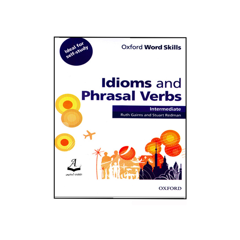کتاب Idioms and Phrasal Verbs Intermediate اثر Ruth Gairns And Stuart Redman انتشارات آرماندیس