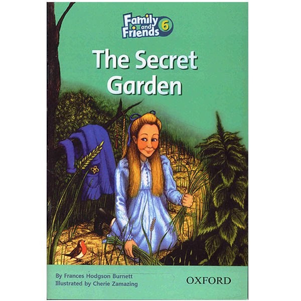 کتاب زبان The Secret Garden - Family And Friends 6