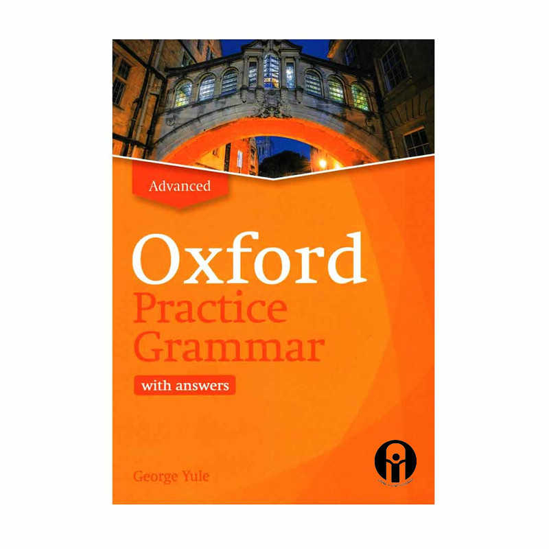 کتاب Oxford Practice Grammar Advanced Updated Edition اثر George Yule انتشارات الوندپویان