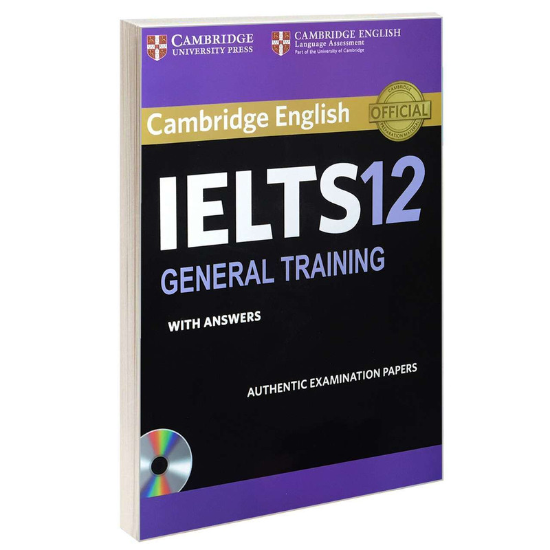 کتاب IELTS 12 GENERAL TRAINING اثر جمعی از نویسندگان انتشارات Cambridge