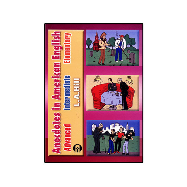 کتاب Anecdotes In American English اثر L.A.Hill انتشارات الوندپویان