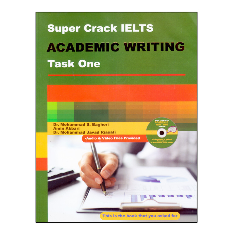 کتاب Super Crack IELTS Academic Writing Task One اثر جمعی از نویسندگان انتشارات ایده درخشان