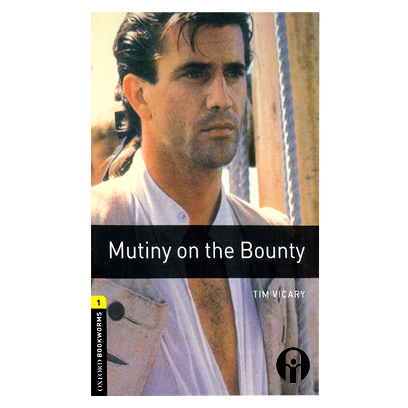 کتاب Oxford Bookworms 1 Mutiny On The Bounty اثر Tim Vicary انتشارات الوندپویان