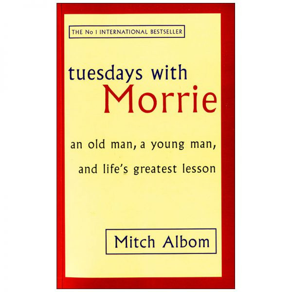 کتاب Tuesdays With Morrie اثر Mitch Albom انتشارات Sphere
