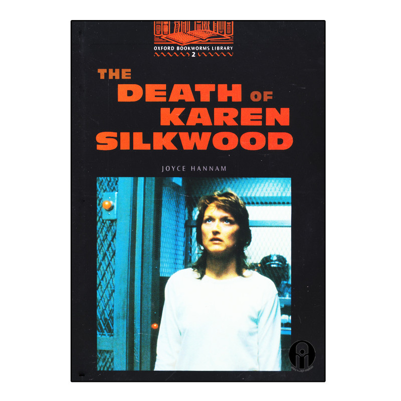 کتاب Oxford Bookworms Library The Death Of Karen Silkwood اثر Joyce Hannam انتشارات الوندپویان