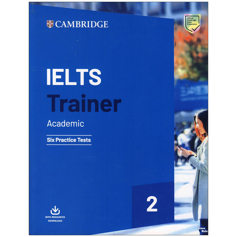 کتاب Cambridge Ielts Trainer 2 Academic اثر جمعی از نویسندگان انتشارات زبان مهر