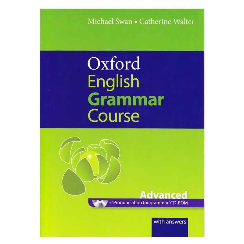کتاب Oxford English Grammar Course Advanced Students Book with Key اثر Catherine Walter and Michael Swan انتشارات Oxford