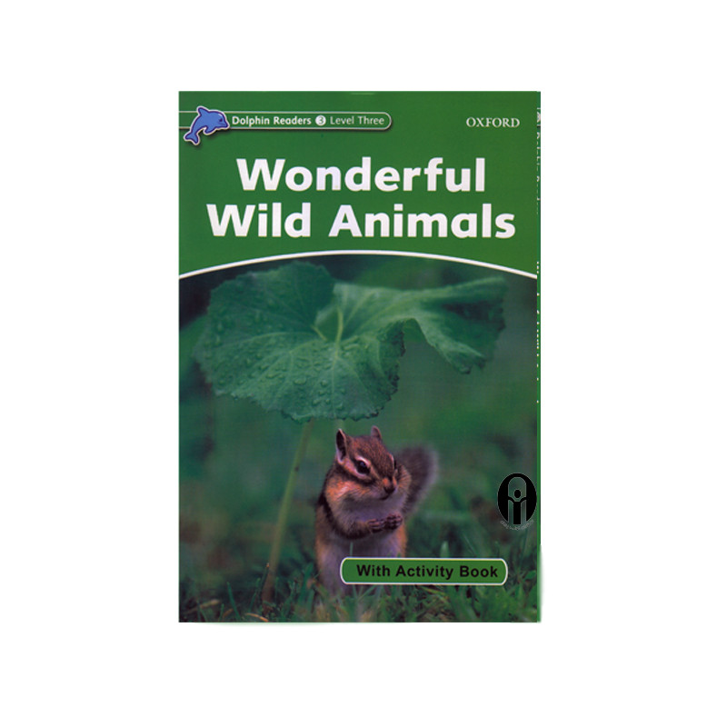 کتاب Wonderful Wild Animals Dolphin Readers 3  اثر جمعی از نویسندگان انتشارات الوندپویان