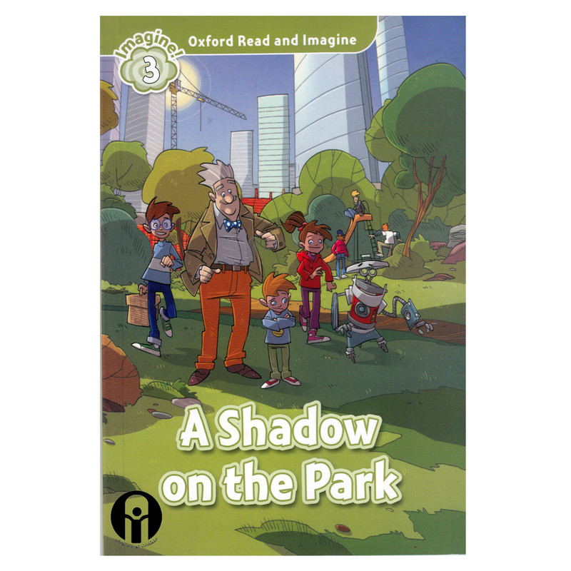 کتاب Oxford Read and Imagine3 A Shadow on the Park اثر Paul Shipton انتشارات الوندپویان