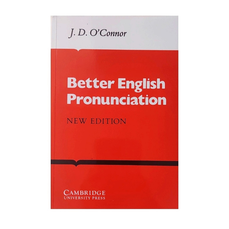 کتاب Better English Pronunciation New Edition اثر J. D. O’Conner انتشارات آوای فهیم
