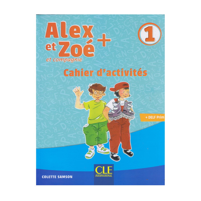 کتاب Alex et Zoe Et Compagne 1 اثر Colette Samson انتشارات CLE International